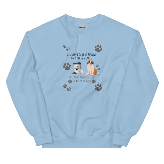 A Woman's Needs Sweatshirt